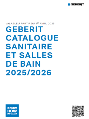 Geberit Catalogue Sanitaire et Salles de Bain 2025/2026 Geberit Catalogue Sanitaire et Salles de Bain 2025/2026