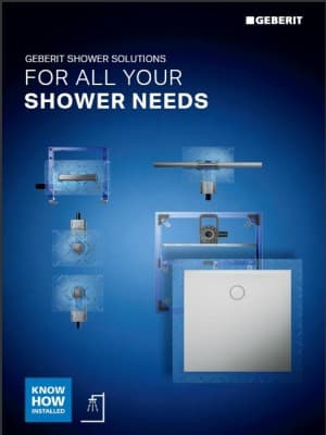 For all your shower needs - Geberit shower solutions For all your shower needs - Geberit shower solutions